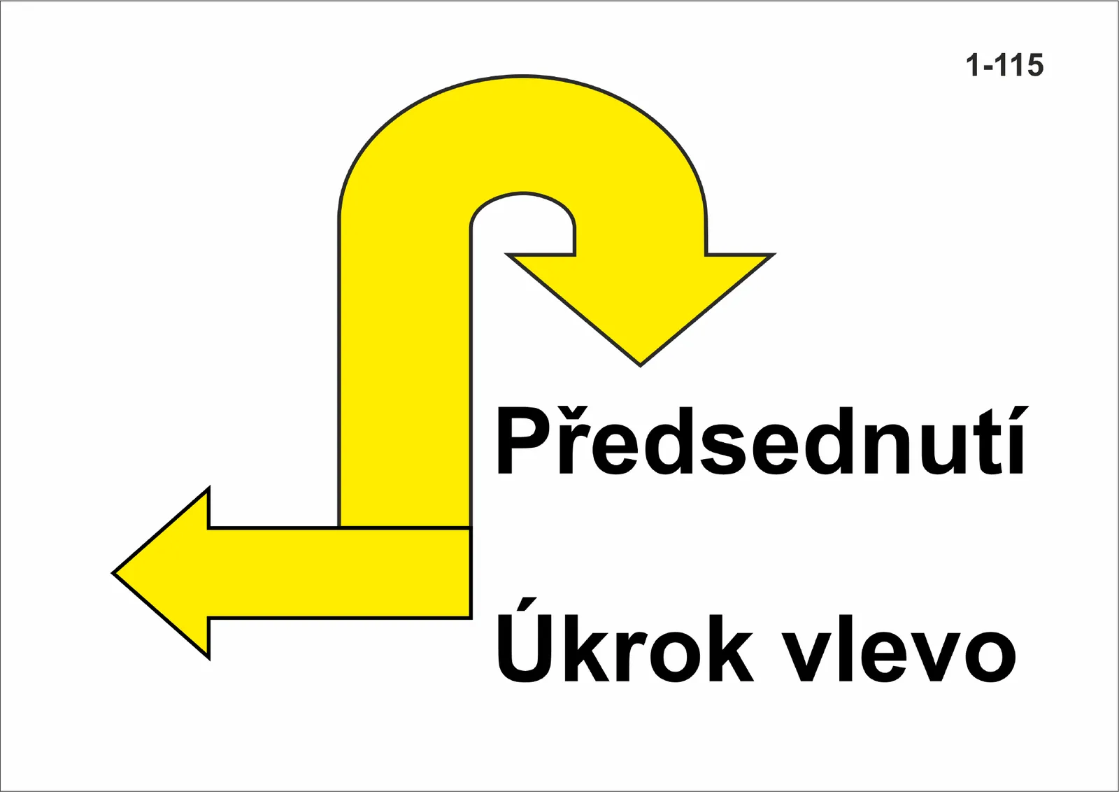 1-115 Předsednutí – úkrok stranou – vlevo