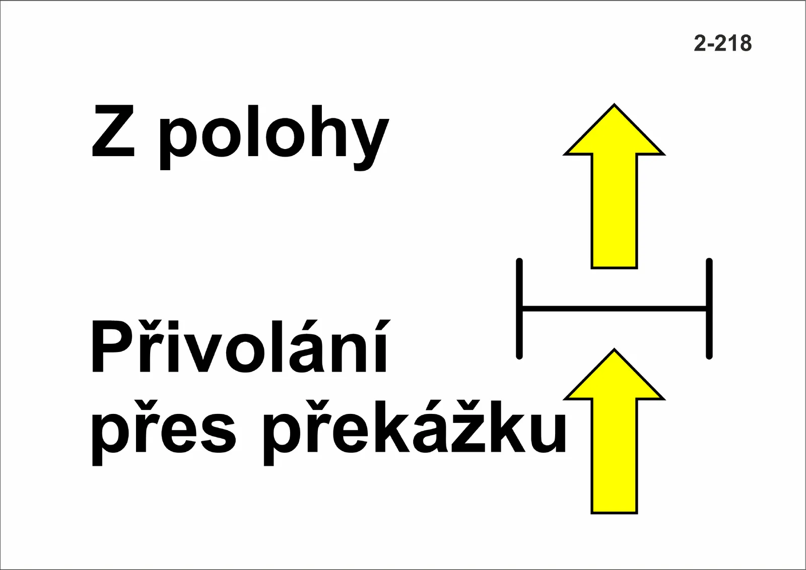 2-218 Z poslední pozice – odchod k přivolání přes překážku