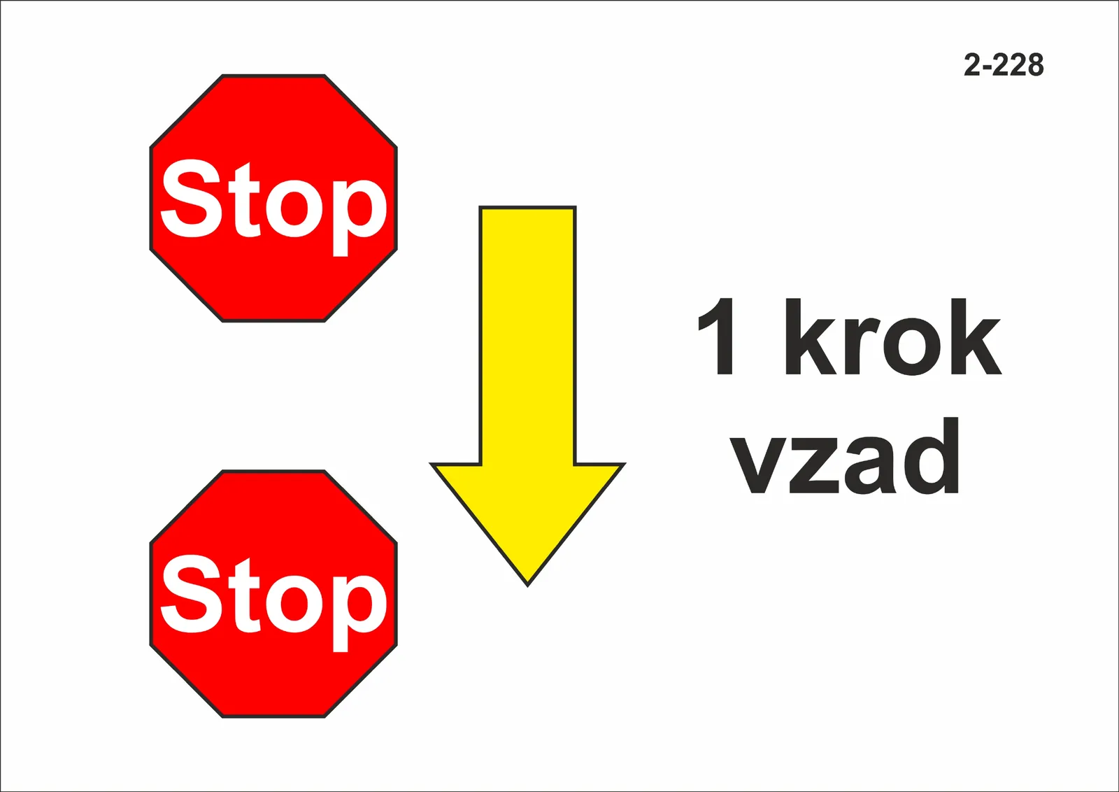 2-228 Stop - 1 krok vzad - stop